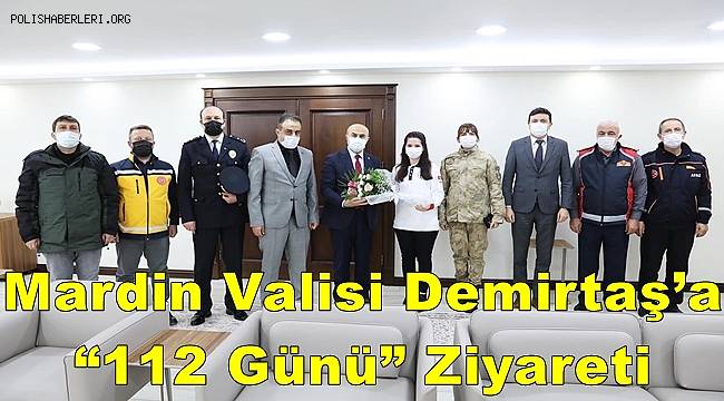 Vali Demirtaş’a “112 Günü” Ziyareti