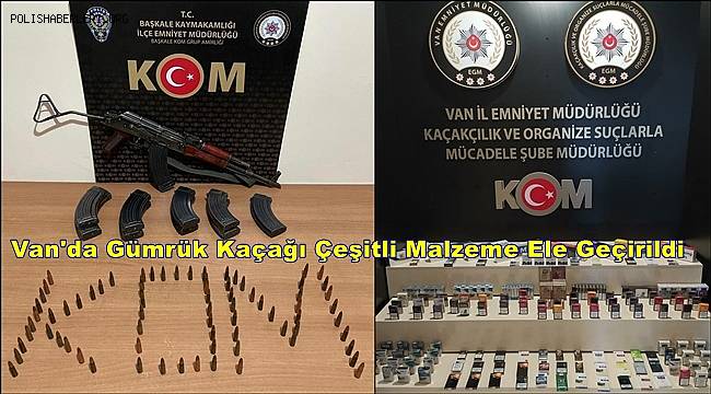 Van'da Gümrük Kaçağı  Çeşitli Malzeme Ele Geçirildi 