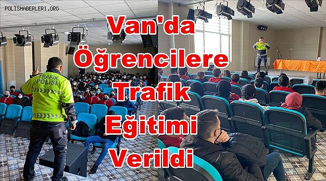 Van'da  Öğrencilere Trafik Eğitimi Verildi  