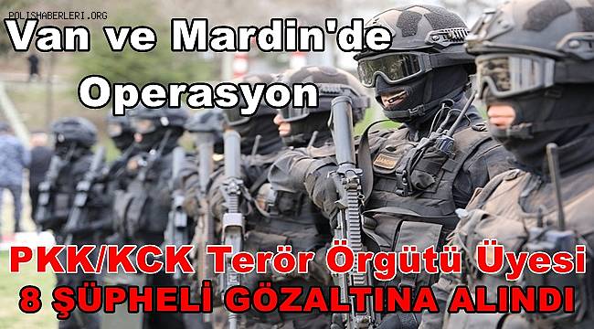 Van Merkezli Terör Operasyonu!  
