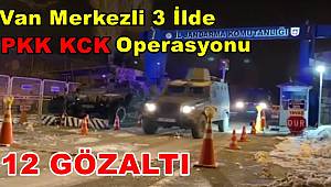 Van Merkezli Terör Operasyonu!!!