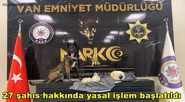 Van Narkotik Ekiplerinden Operasyon, 27 şahıs hakkında yasal işlem başlatıldı