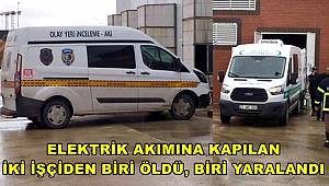 Elektrik akımına kapılan bir işçi öldü, bir işçi ağır yaralandı