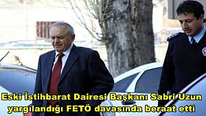 Eski İstihbarat Dairesi Başkanı Sabri Uzun, yargılandığı FETÖ davasında beraat etti 