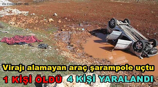 Gaziantep'te virajı alamayan otomobil şarampole devrildi 1 kişi hayatını kaybetti 4 kişi yaralandı