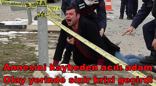 Isparta'da bir tır 7 araca çarptı! Annesini kaybeden adam sinir krizi geçirdi 