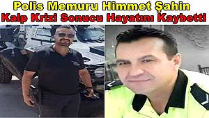 Kızıltepe'de kalp krizi geçiren polis memuru hayatını kaybetti 