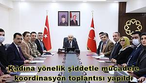 Mardin'de kadına yönelik şiddetle mücadele koordinasyon toplantısı yapıldı 