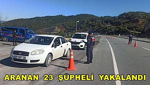 Mersin'de aranan 23 şüpheli yakalandı 