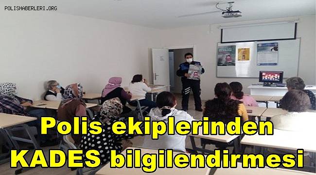 Polis ekiplerinden KADES bilgilendirmesi 
