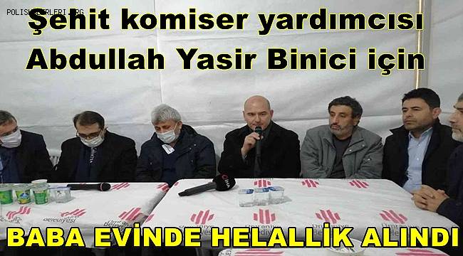 Şehit komiser yardımcısı Abdullah Yasir Binici için baba evinde helallik alındı 