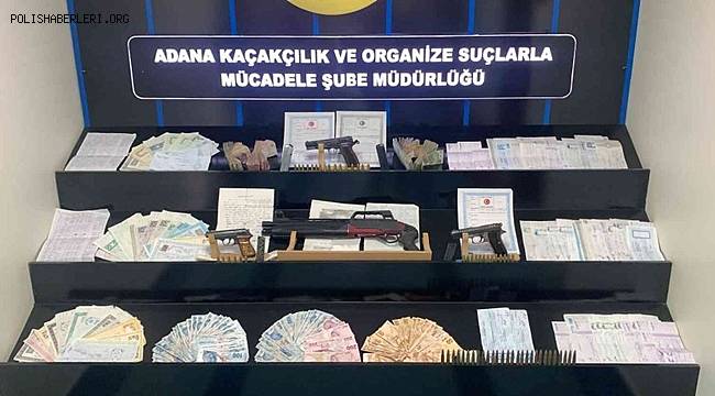 Adana'da tefecilere operasyon, evinden servet çıktı
