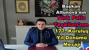 Başkan Altunova'nın Türk Polis Teşkilatı’nın 177. Kuruluş Yıl Dönümü Mesajı