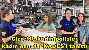 Cizre’de kadın polisler kadın esnafa ‘KADES’i tanıttı 