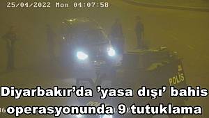 Diyarbakır’da ’yasa dışı’ bahis operasyonunda 9 tutuklama 