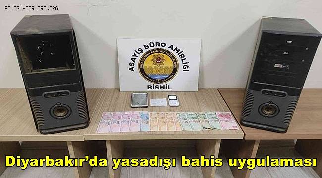 Diyarbakır’da yasadışı bahis uygulaması 