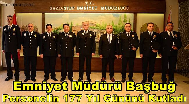 Emniyet Müdürü Başbuğ Personeli Makamında Kabul Edip Günlerini Kutladı