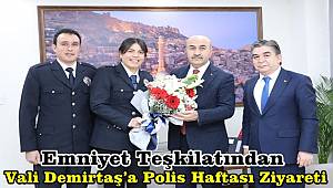 Emniyet Teşkilatından Vali Demirtaş’a Polis Haftası Ziyareti