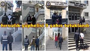 Gaziantep'te hırsızlık şüphelisi 9 şahıs tutuklandı 