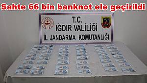 Iğdır’da sahte 66 bin 300 liralık banknot ele geçirildi