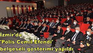 İzmir'de 'Polis Cemil Efendi' belgeseli gösterimi yapıldı