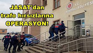 JASAT'dan trafo hırsızlarına operasyon! 