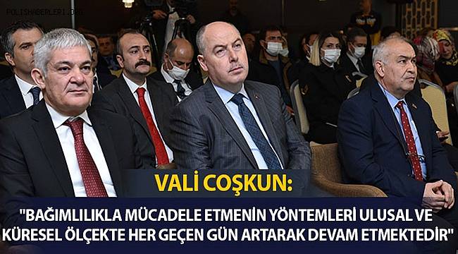 Kahramanmaraş'ta Bağımlılıkla Mücadele Çalıştayı başladı 