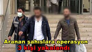 Kayseri'de aranan şahıslara operasyon, 3 kişi yakalandı 