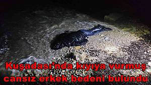 Kuşadası’nda kıyıya vurmuş erkek cesedi bulundu