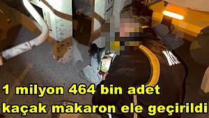 Mersin'de 1 milyon 464 bin adet kaçak makaron ele geçirildi