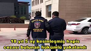 Siirt’te 18 yıl 5 ay kesinleşmiş hapis cezası bulunan hükümlü yakalandı 
