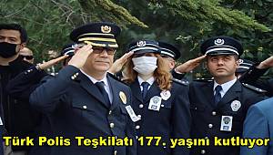 Türk Polis Teşkilatı 177. yaşını kutluyor