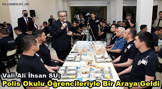 Vali Su, polis okulu öğrencileriyle bir araya geldi 