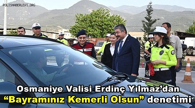 Vali Yılmaz’dan “Bayramınız Kemerli Olsun” denetimi
