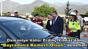 Vali Yılmaz’dan “Bayramınız Kemerli Olsun” denetimi