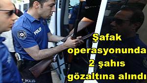 Adıyaman'da şafak operasyonunda 2 şahıs gözaltına alındı