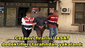 Cezaevi firarisi JASAT dedektifleri tarafından yakalandı 