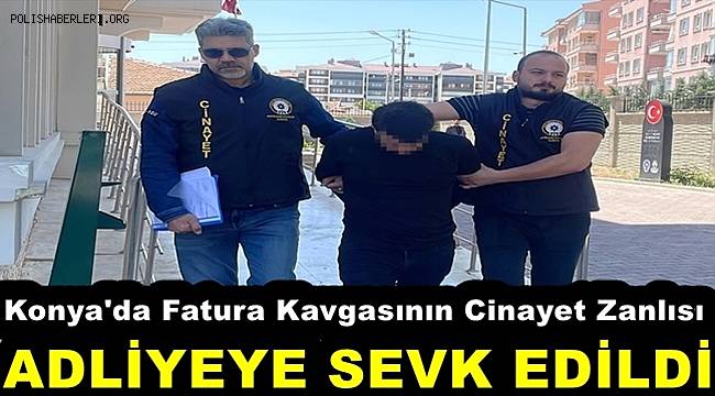 ’Fatura’ kavgasının cinayet zanlısı adliyede 