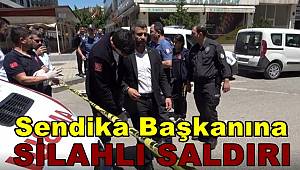 Gaziantep'te sendika başkanına silahlı saldırı 
