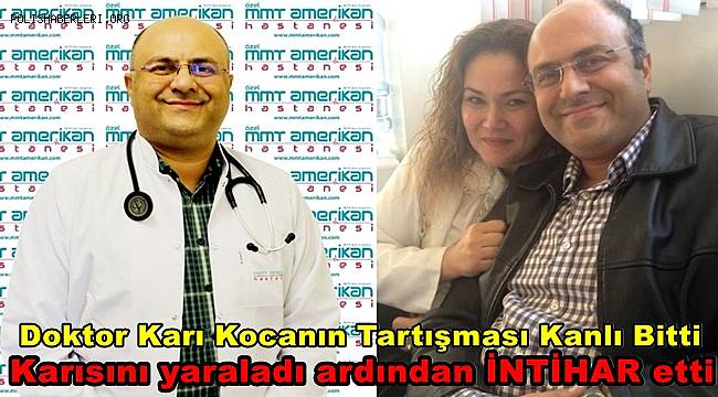 Gaziantep'te şok İntihar! Eşini yaralayan doktor kafasına sıkarak canına kıydı 