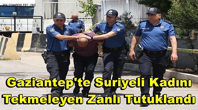 Gaziantep'te Suriyeli Yaşlı Kadını Tekmeleyen Zanlı Tutuklandı