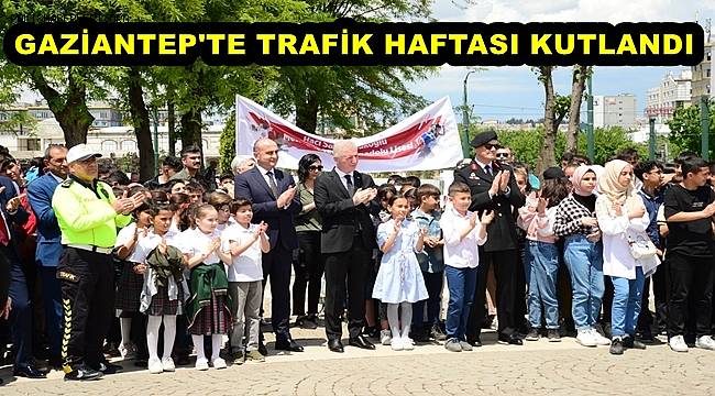 Gaziantep'te Trafik Haftası Kutlandı