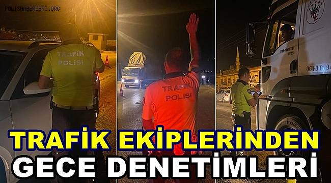 İslahiye'de Trafik Ekiplerinden Gece Denetimi 