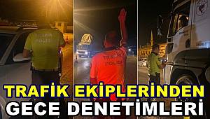 İslahiye'de Trafik Ekiplerinden Gece Denetimi 