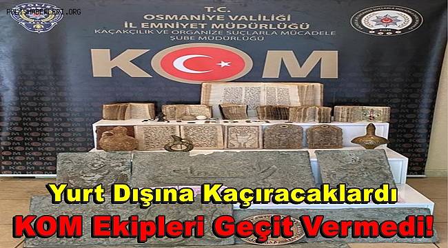 KOM Ekipleri Kaçakçılığa Geçit Vermedi! Yurt Dışına Kaçıracaklardı