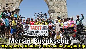 Mersin Büyükşehir'in 'Kleopatra Bisiklet Festivali'ne Büyük İlgi 