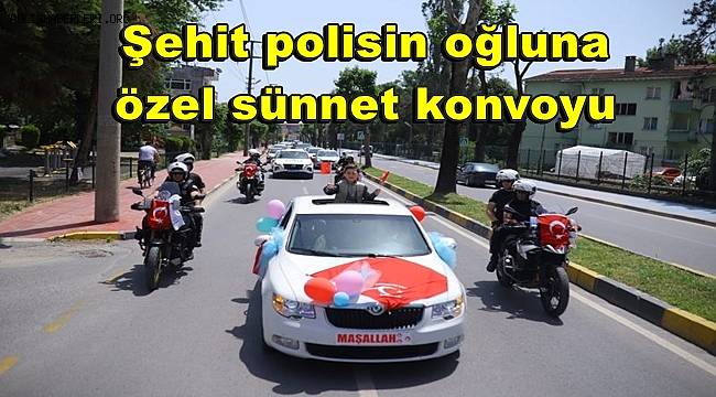 Şehit polisin oğluna özel sünnet konvoyu, Sirenler çalıp oyun oynadılar 