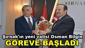 Şırnak'ın yeni valisi göreve başladı 