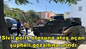 Sivil polis otosuna ateş açan şüpheli gözaltına alındı 