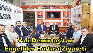 Vali Demirtaş’tan Engelliler Haftası Ziyareti